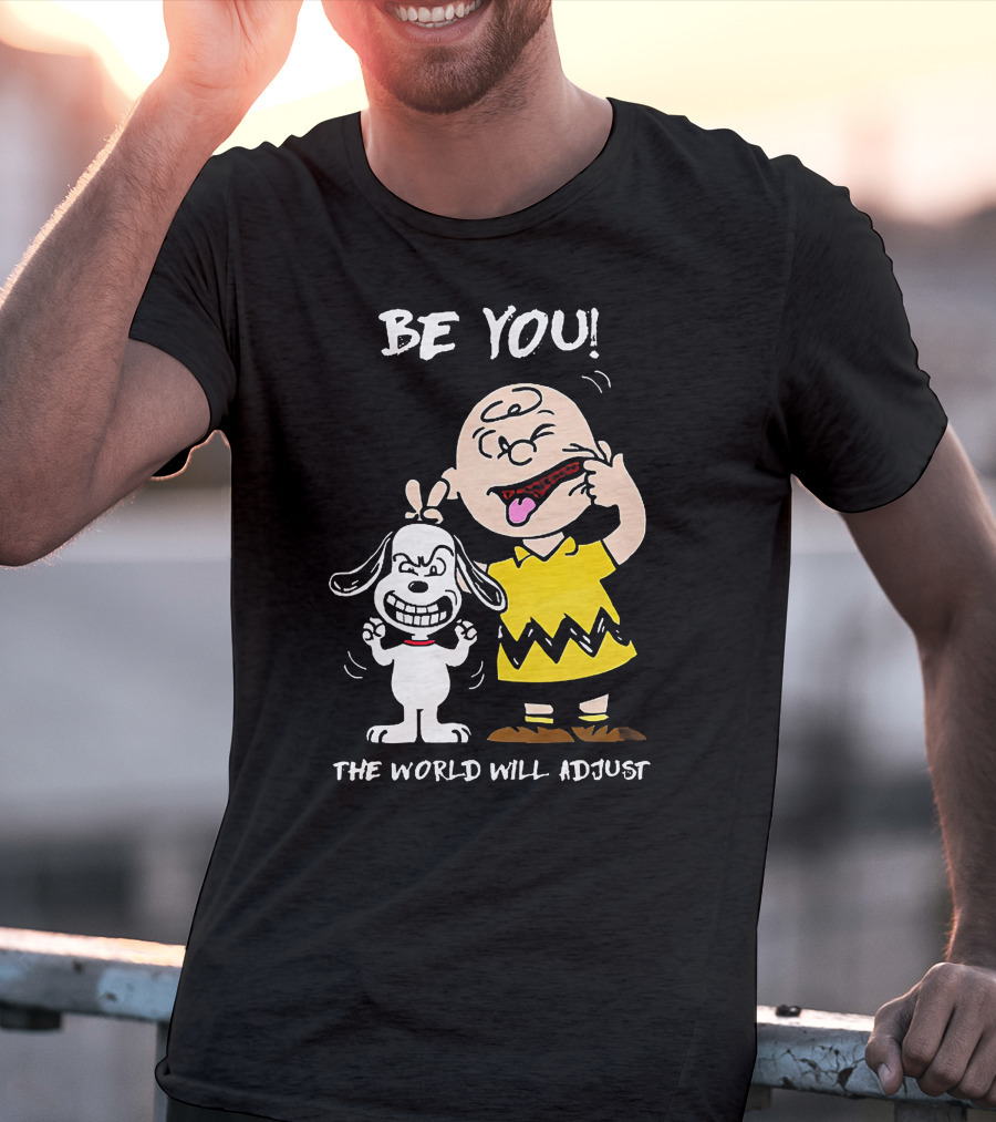 Peanuts Charlie Brown Snoopy Be You The World Will Adjust T-Shirt