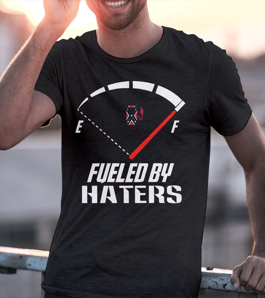 Southern United States Fueled By Haters E F Meter Flag T-Shirt