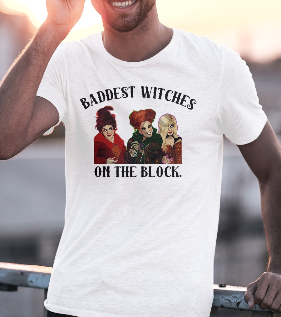 Baddest Witches On The Block Sanderson Sisters Magic T-Shirt
