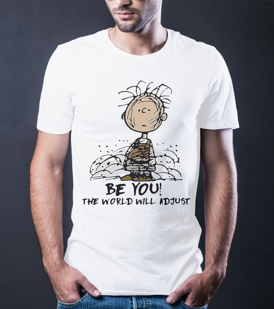 Charlie Brown Be You The World Will Adjust Peanuts T-Shirt
