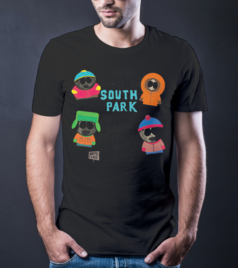 C'mon Down To South Park And Meet Some Friends Of Mine South Park Characters T-Shirt