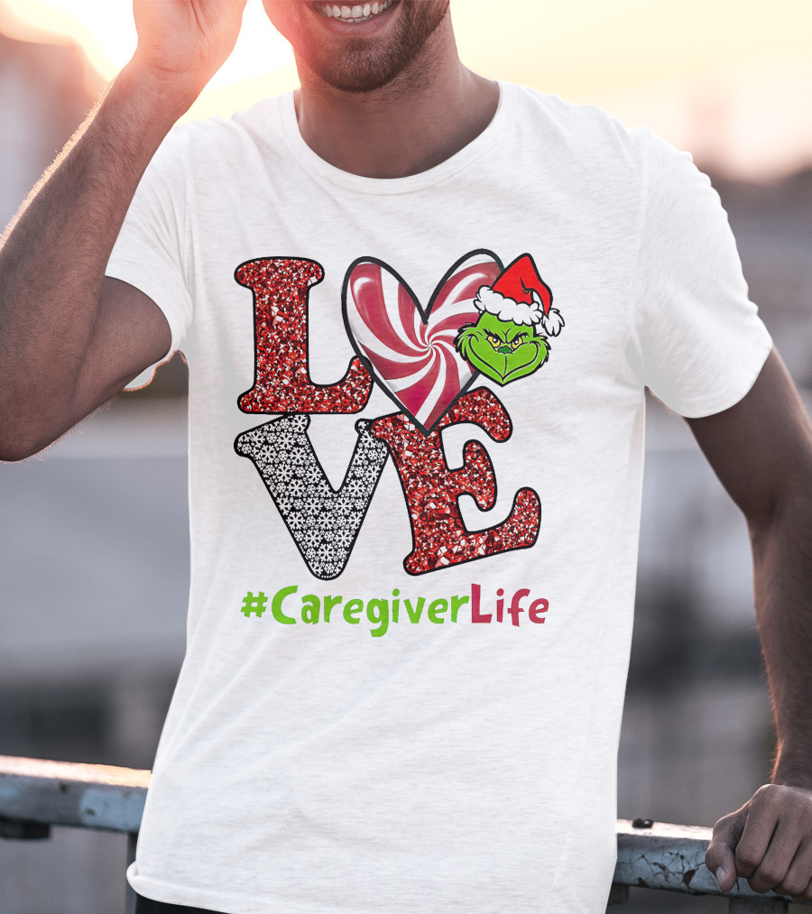 LOVE Grinch Heart #CaregiverLife T-Shirt