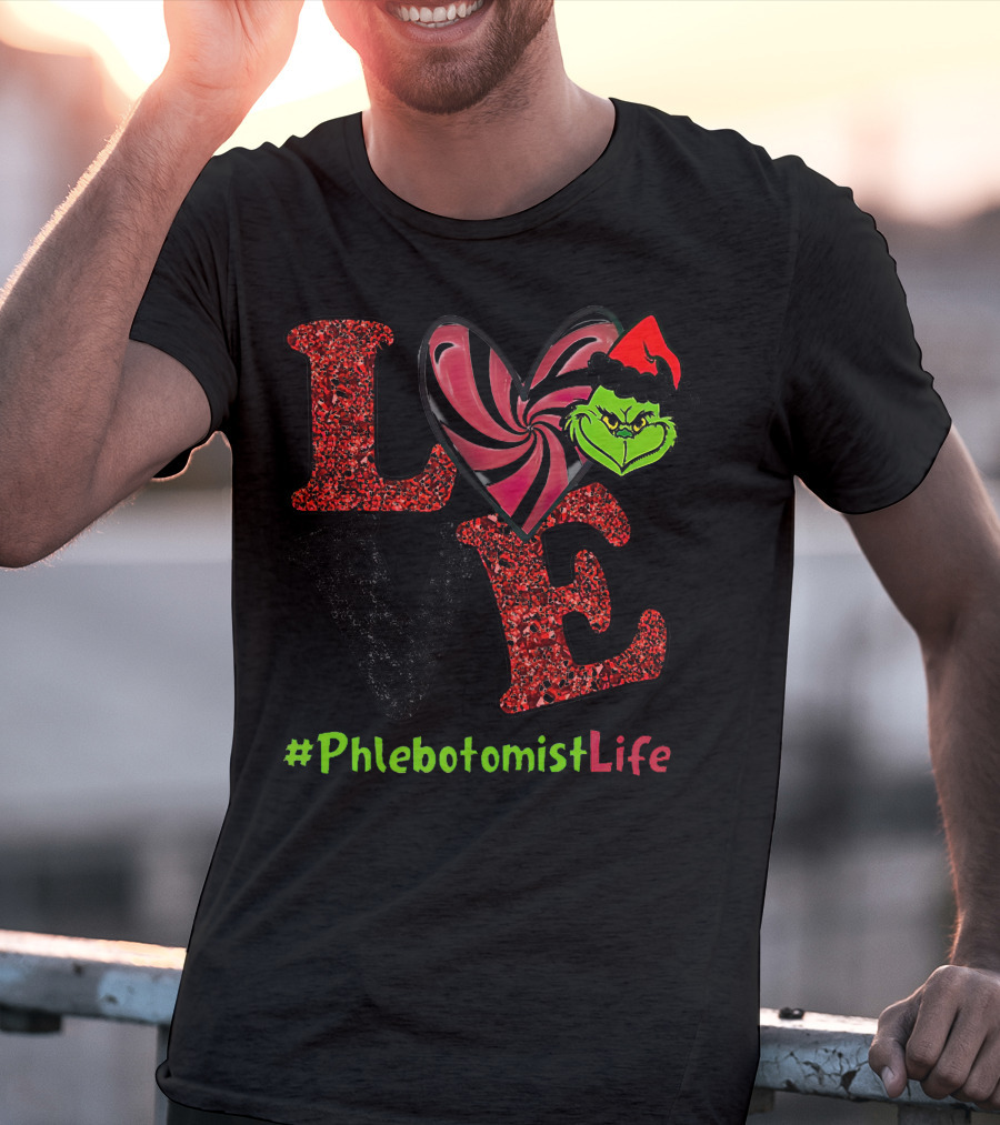 Grinch Love Heart #PhlebotomistLife T-Shirt