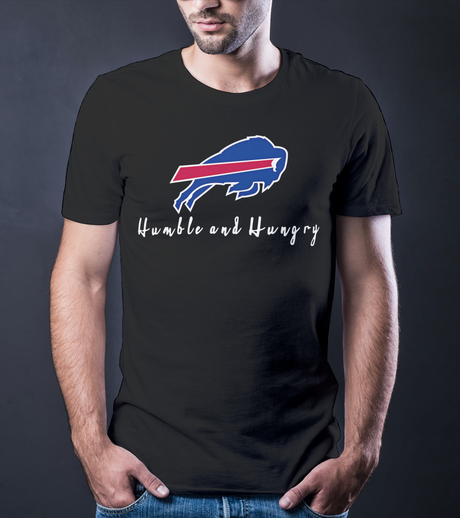 Buffalo Bills Humble And Hungry Football Team Spirit T-Shirt