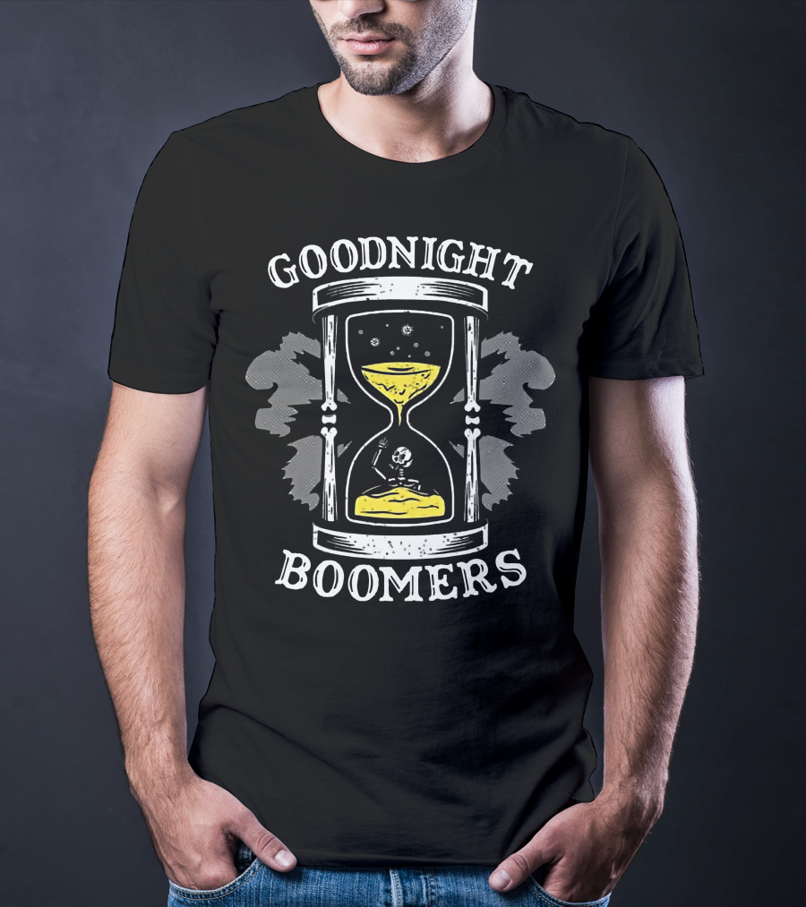 Goodnight Boomers Skeleton Hourglass Time T-Shirt
