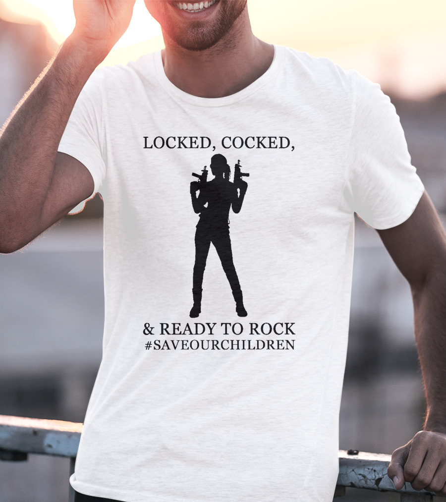 Locked Cocked And Ready To Rock #SaveOurChildren T-Shirt