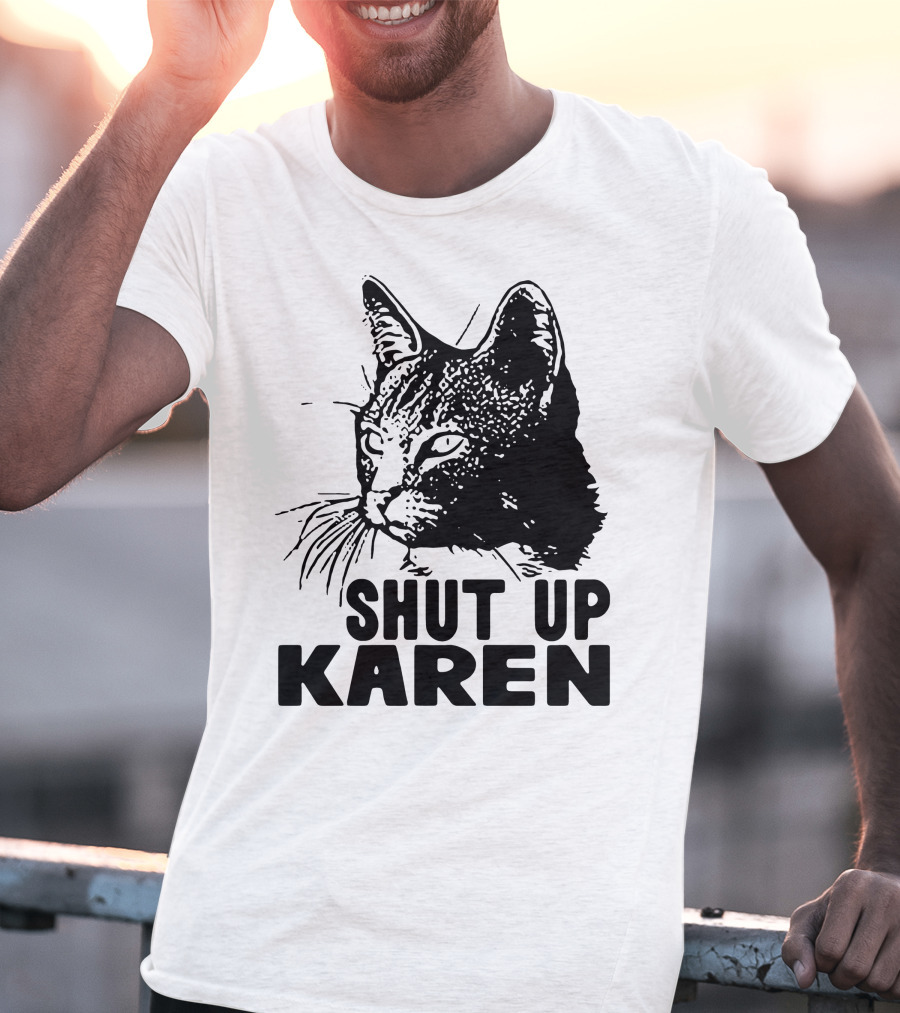 Scary Cat Shut Up Karen T-Shirt