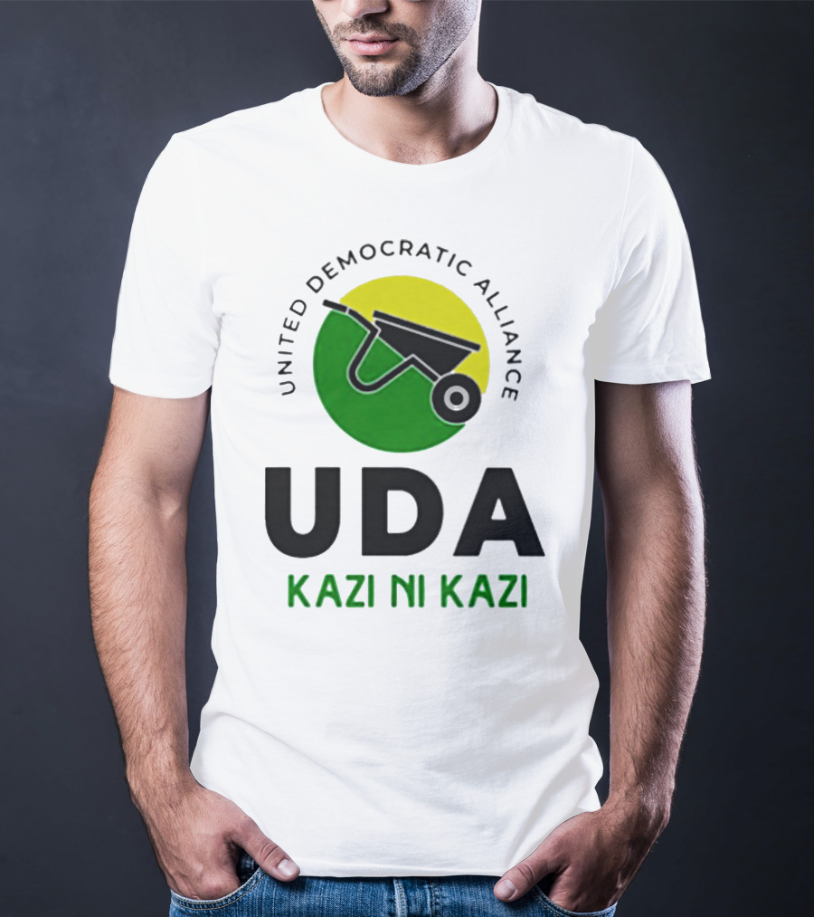 United Democratic Alliance UDA Kazi Ni Kazi Wheelbarrow T-Shirt