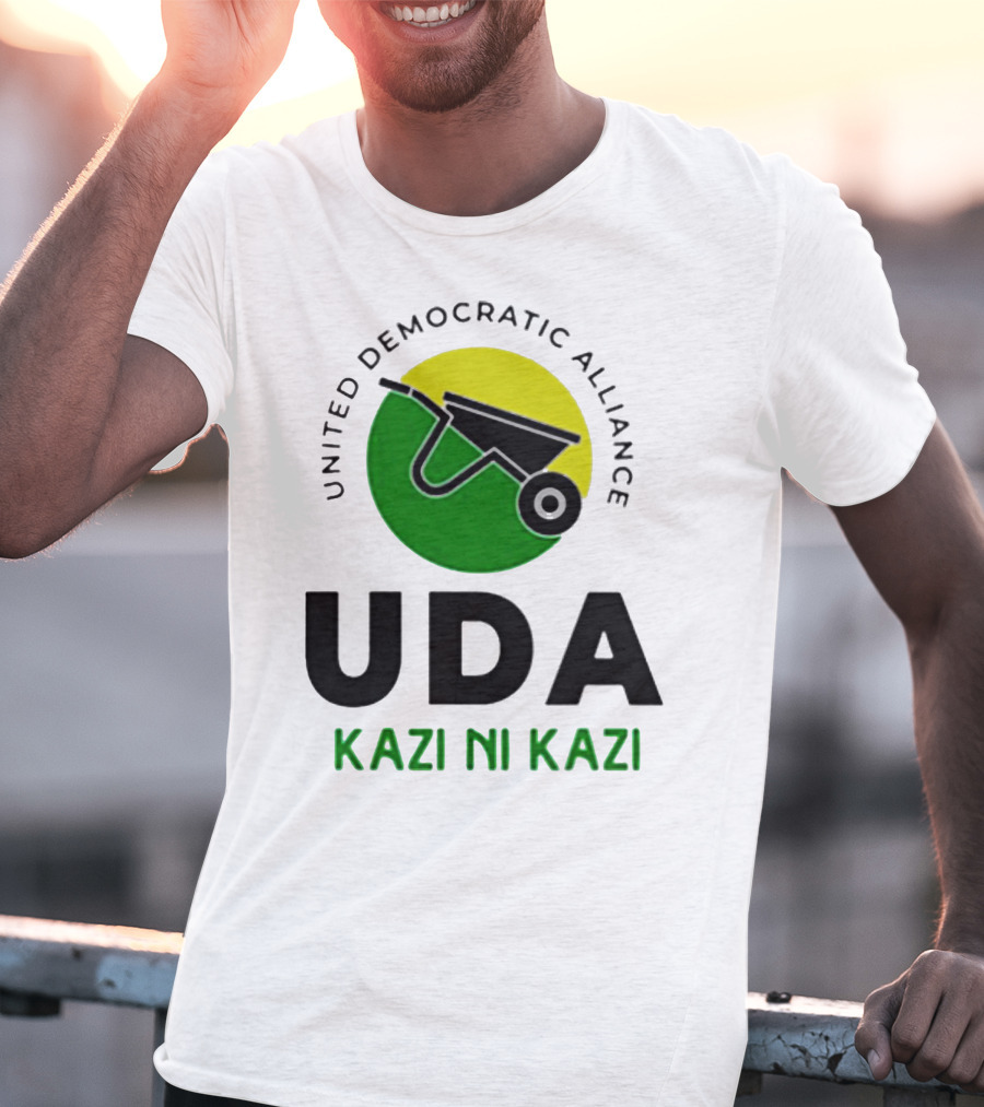 United Democratic Alliance UDA Kazi Ni Kazi Wheelbarrow T-Shirt