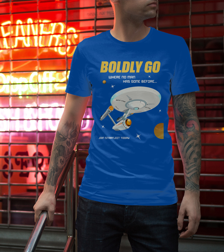 Boldly Go Where No Man Has Gone Before Join Starfleet Today Ncc-1701 T-Shirt
