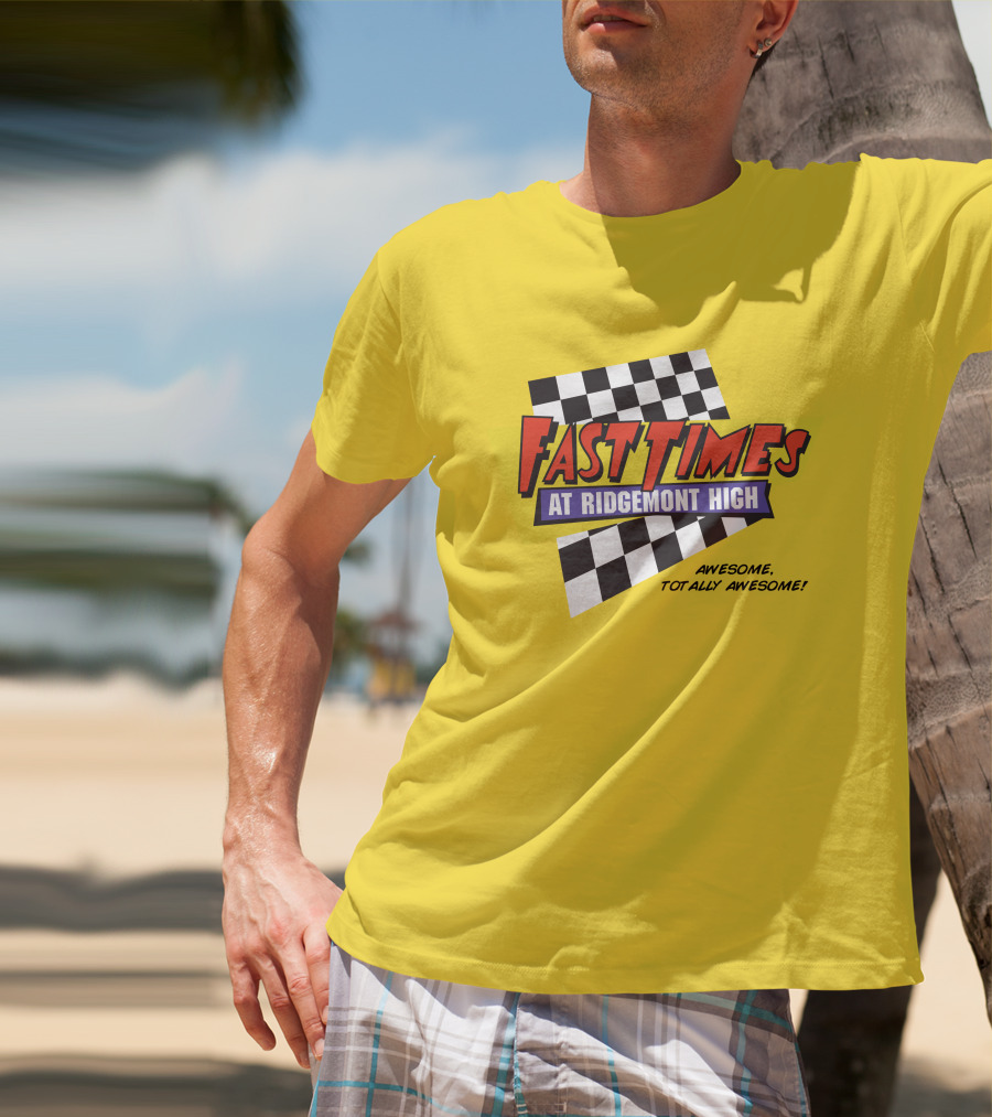 Fast Times At Ridgemont High Awesome Totally Awesome T-Shirt