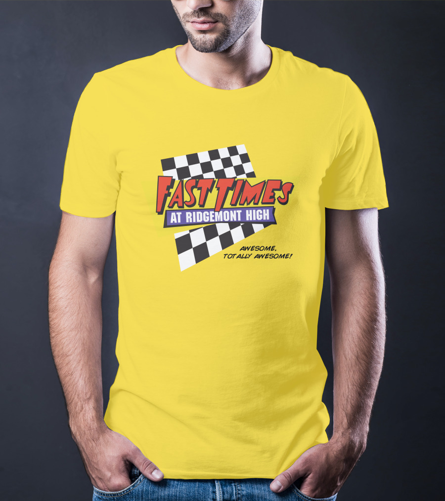 Fast Times At Ridgemont High Awesome Totally Awesome T-Shirt