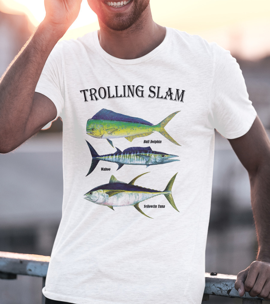 Trolling Slam Bull Dolphin Wahoo Yellowfin Tuna T-Shirt