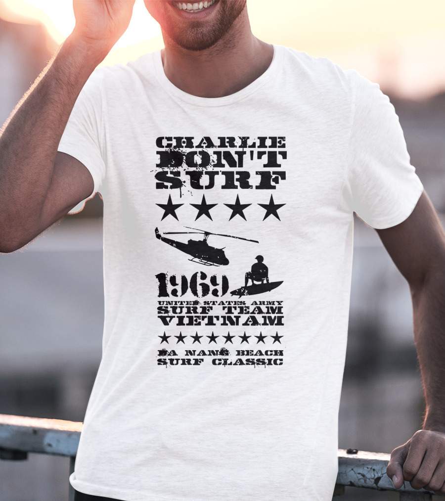 Charlie Don't Surf 1969 United States Army Surf Team Vietnam Da Nang Beach Surf Classic T-Shirt