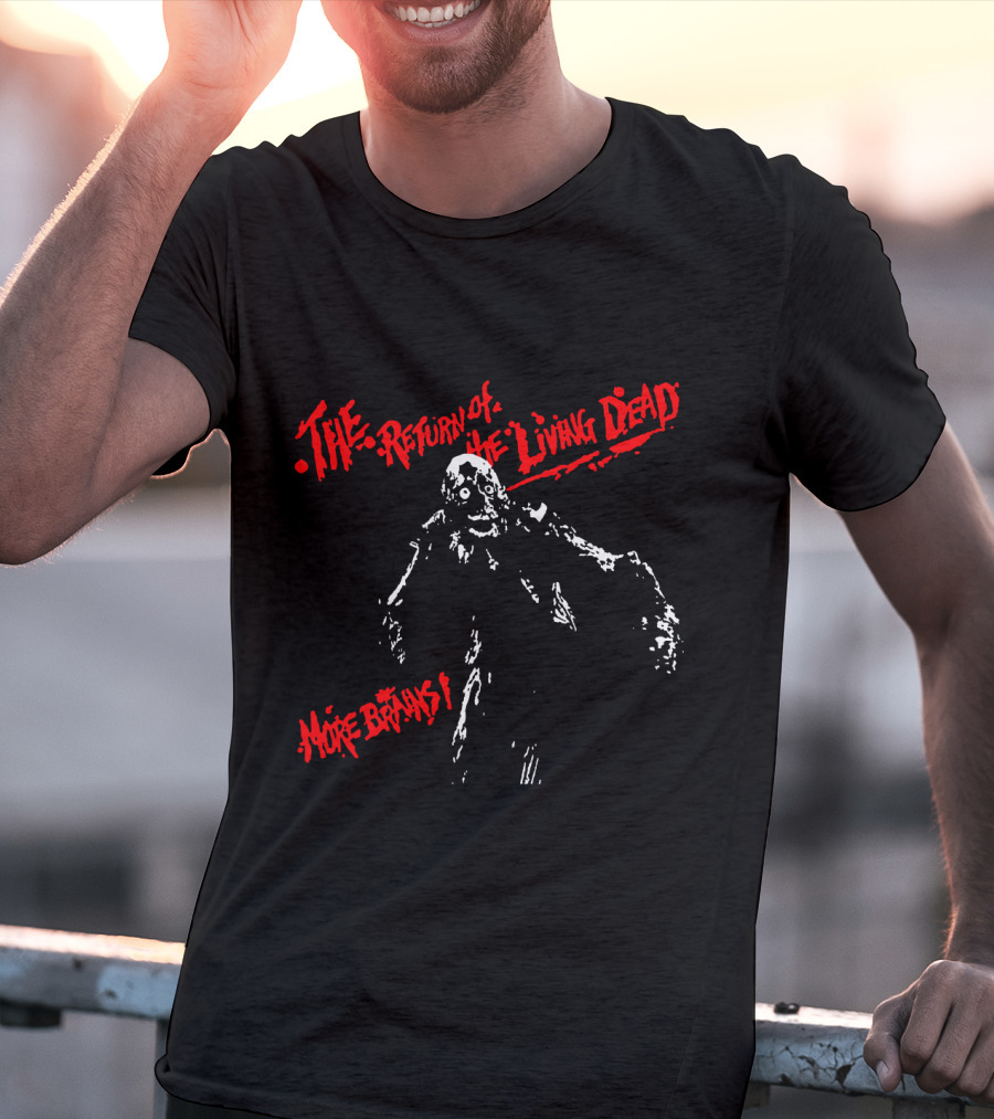 The Return Of The Living Dead More Brains Zombie T-Shirt