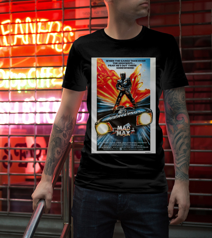 Mad Max 1980 When The Gangs Take Over The Highways Pray He's Out There Somewhere Interceptor T-Shirt