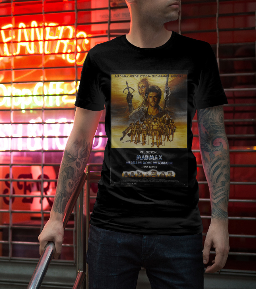 Mad Max Arrive Aventure Mad Max Beyond Thunderdome Mel Gibson Tina Turner T-Shirt