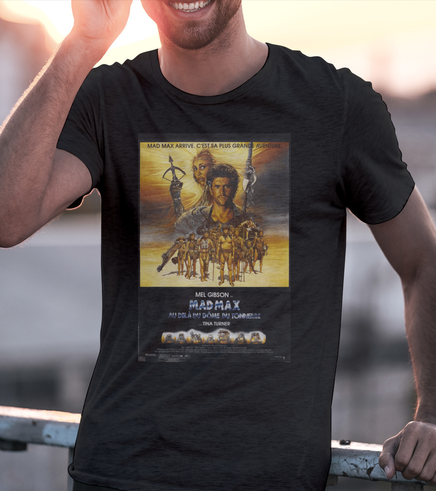Mad Max Arrive Aventure Mad Max Beyond Thunderdome Mel Gibson Tina Turner T-Shirt