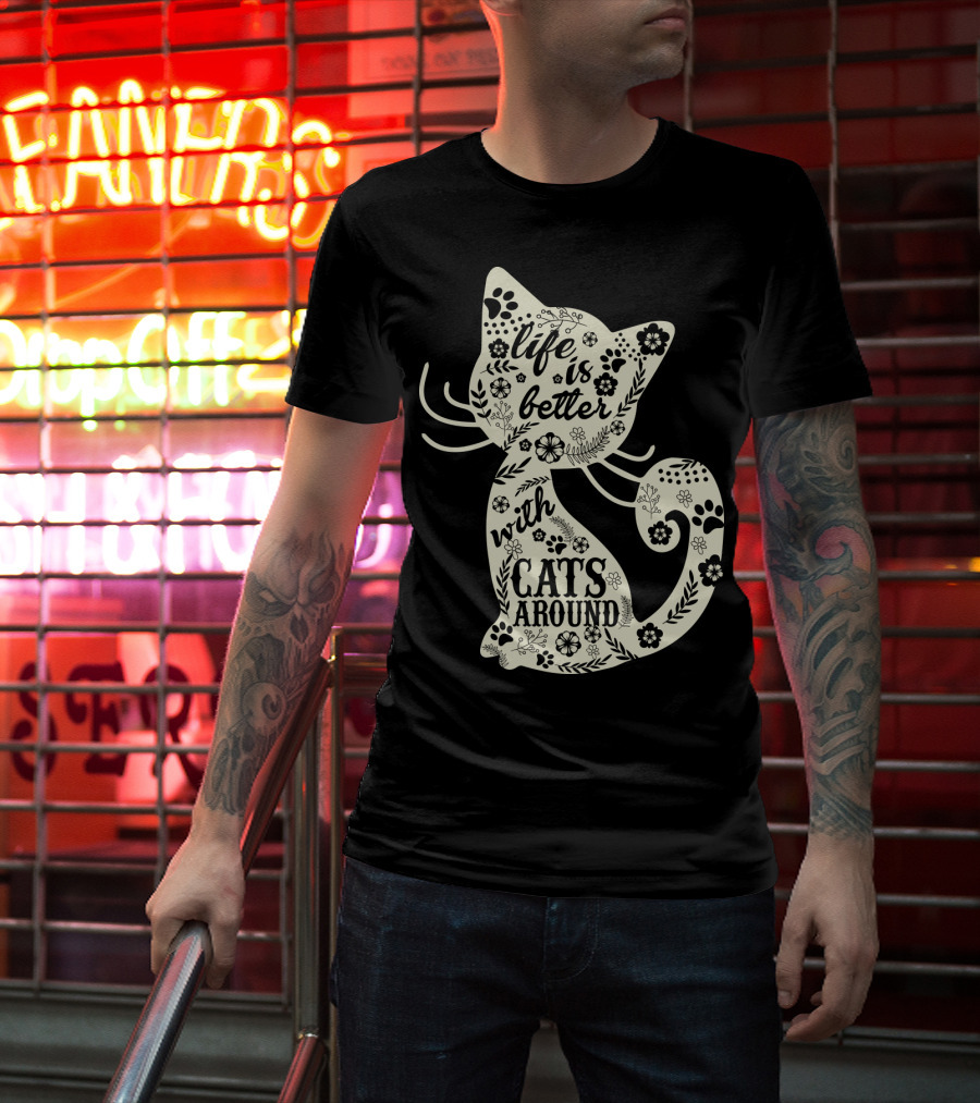 Life Is Better With Cats Around Cat Floral Paw Prints T-Shirt
