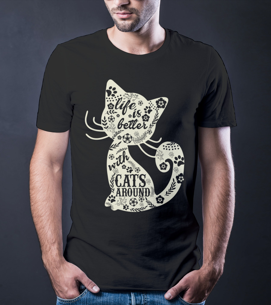 Life Is Better With Cats Around Cat Floral Paw Prints T-Shirt