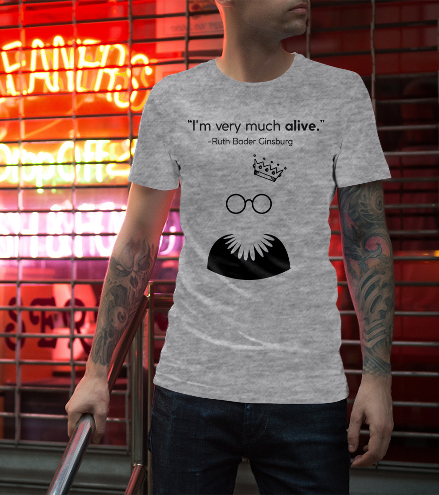 I'm Very Much Alive Ruth Bader Ginsburg Glasses Collar Crown T-Shirt