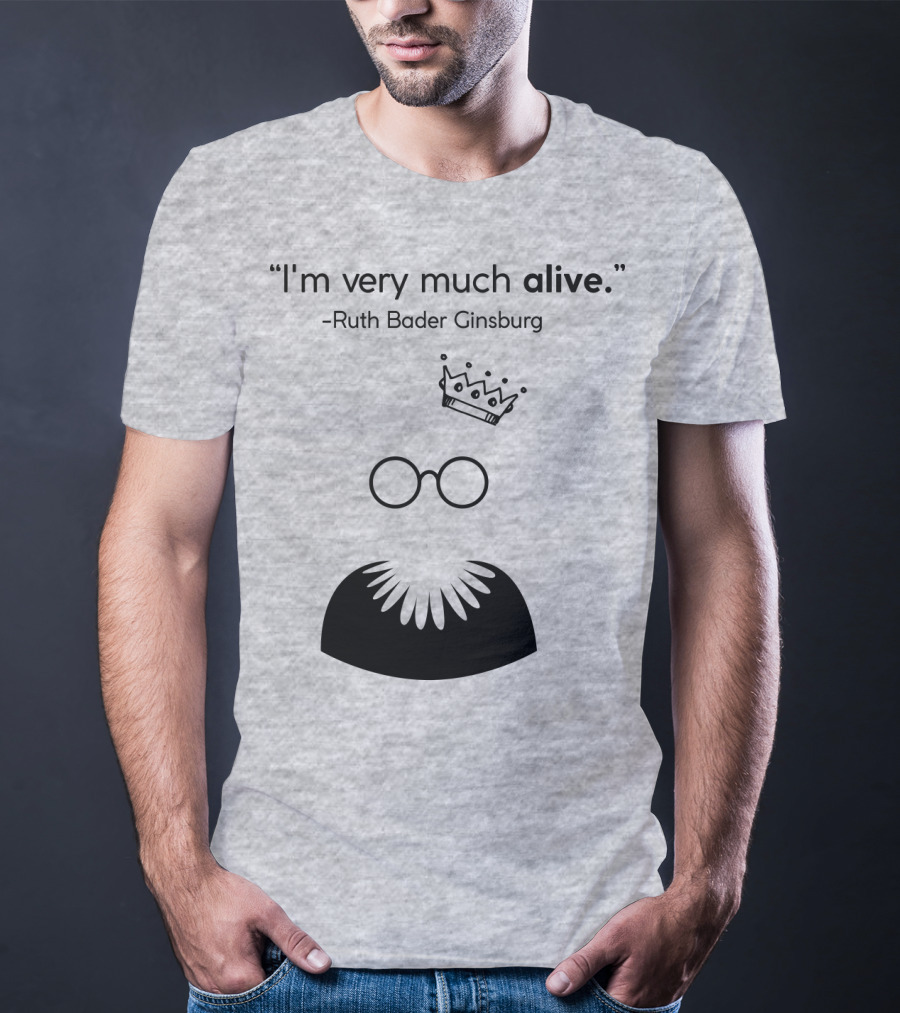 I'm Very Much Alive Ruth Bader Ginsburg Glasses Collar Crown T-Shirt