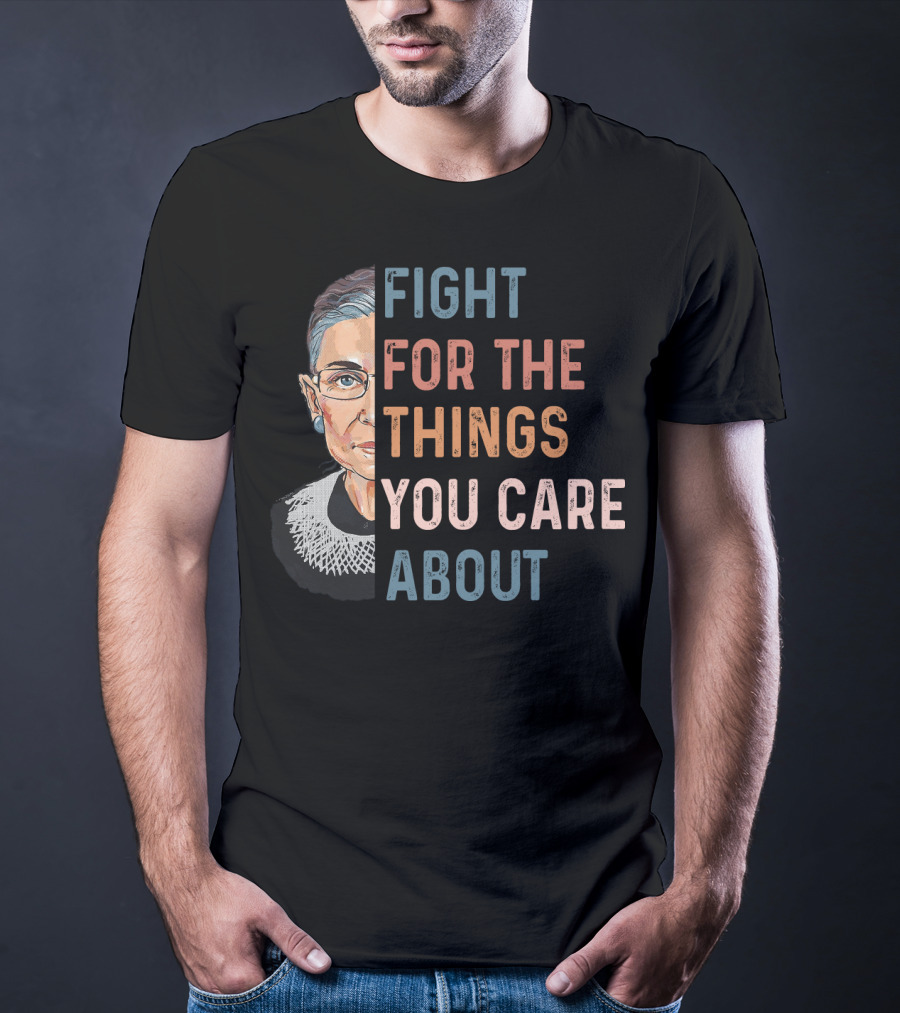 Ruth Fight For The Things You Care About Half Face T-Shirt