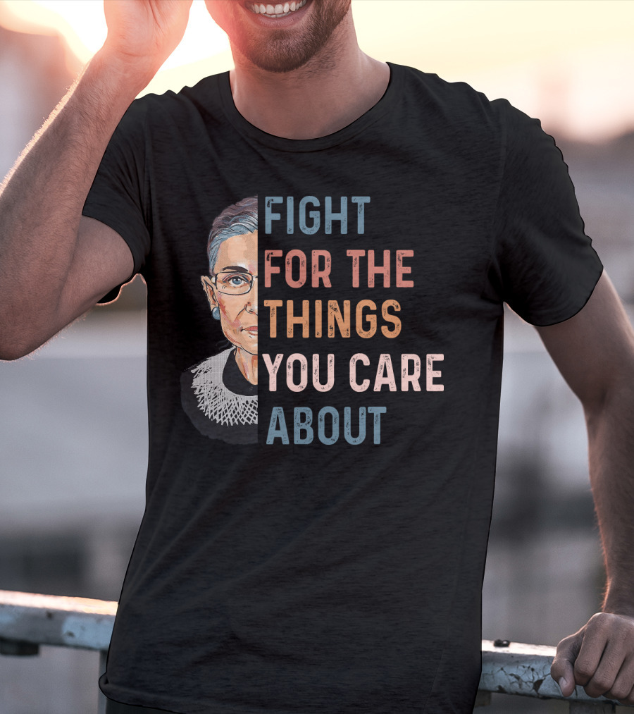 Ruth Fight For The Things You Care About Half Face T-Shirt