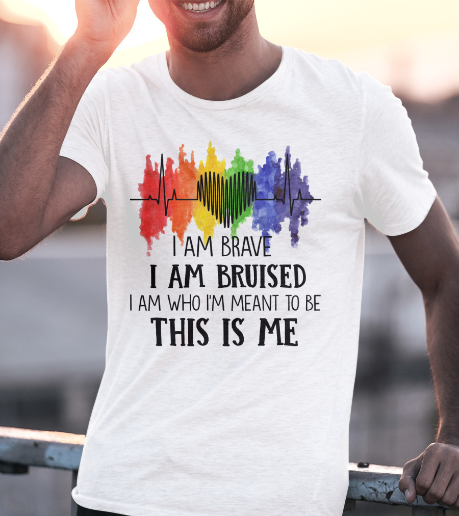 I Am Brave I Am Bruised This Is Me Rainbow Heartbeat T-Shirt