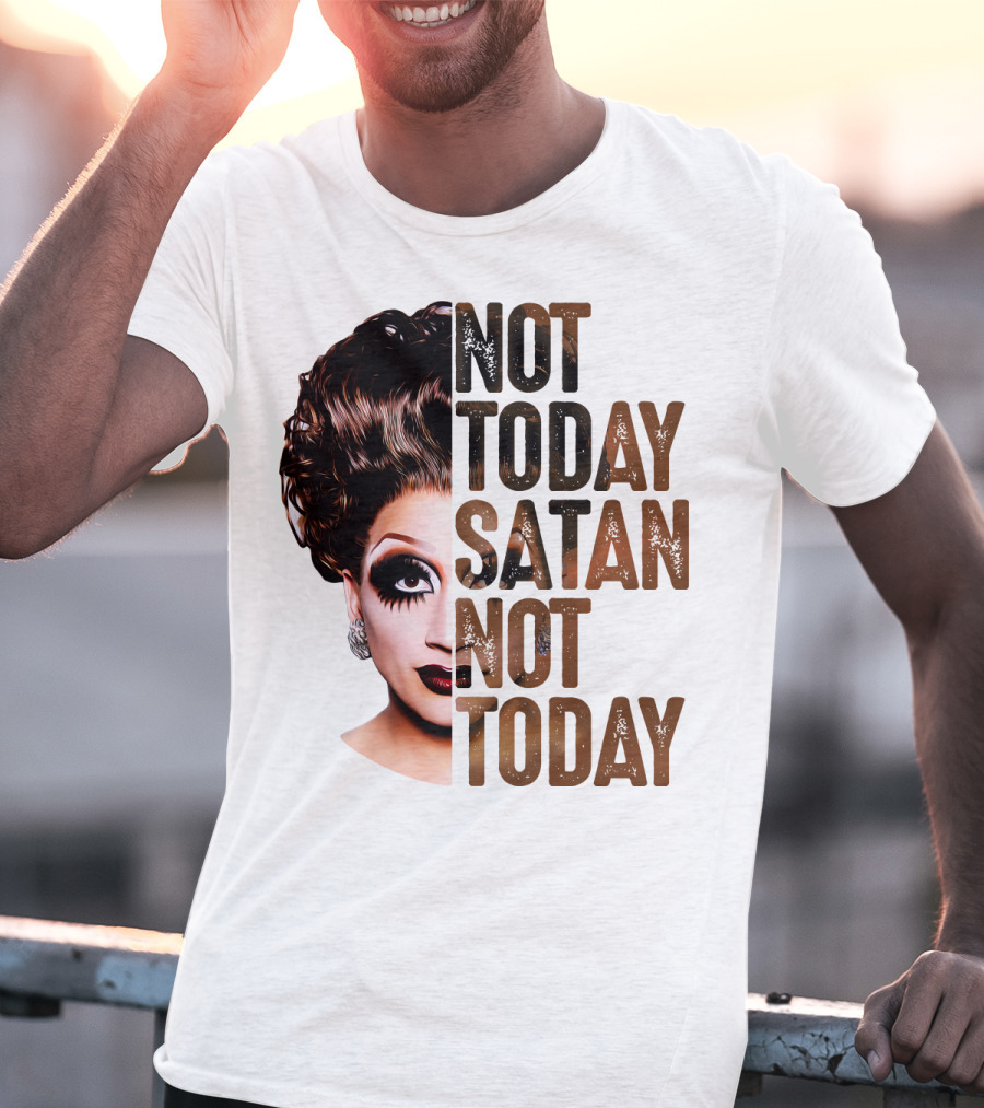 Not Today Satan Not Today T-Shirt