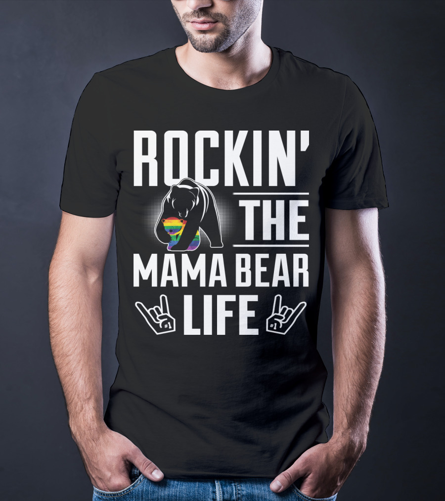Rockin The Mama Bear Life Rainbow Pride Bear Rock Hands T-Shirt