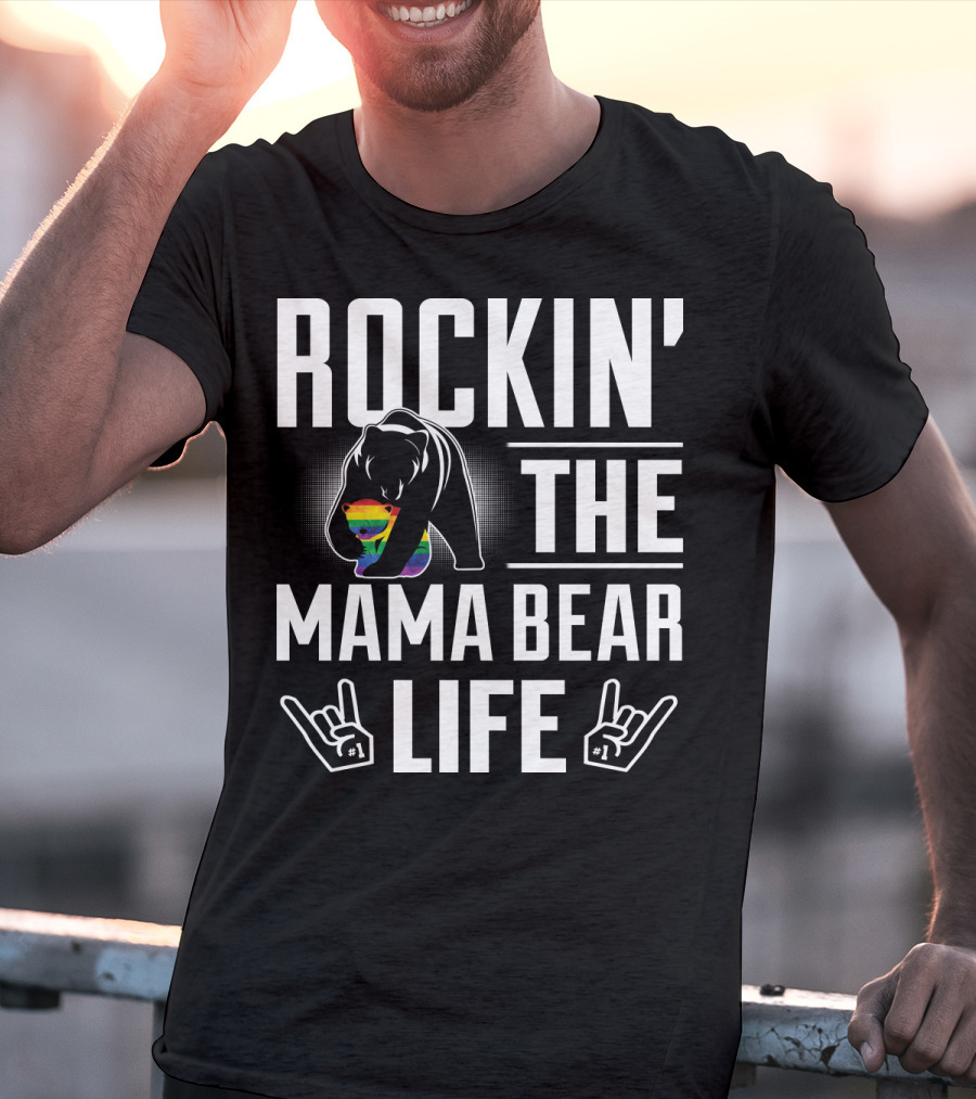 Rockin The Mama Bear Life Rainbow Pride Bear Rock Hands T-Shirt