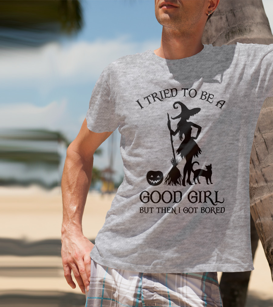 I Tried To Be A Good Girl But Then I Got Bored Witch Cat Pumpkin Broom T-Shirt