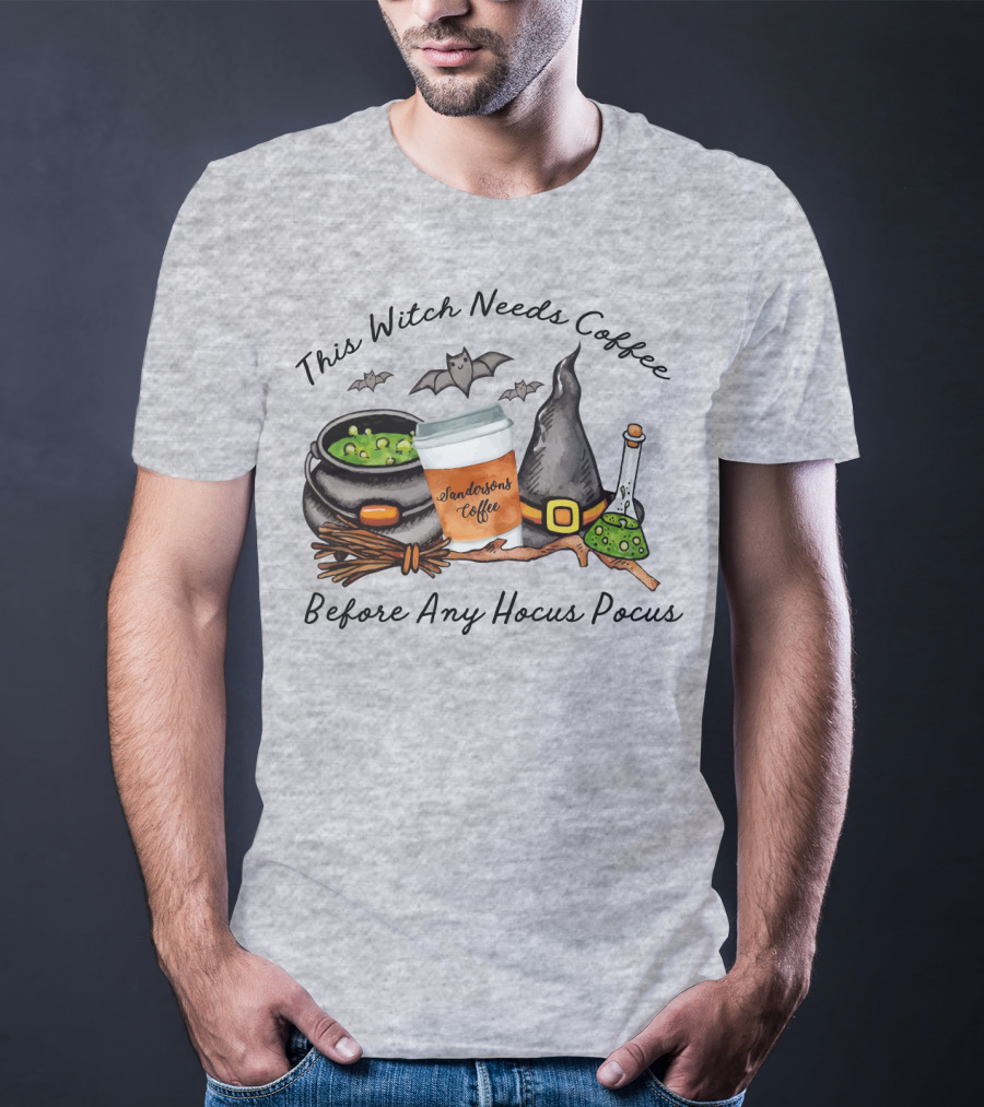 This Witch Needs Coffee By Sanderson Sisters Before Any Hocus Pocus With Cauldron And Bat T-Shirt