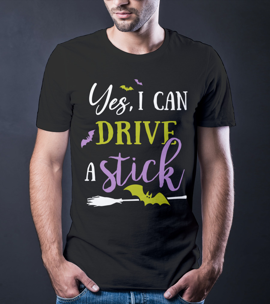 Yes I Can Drive A Stick Halloween Witch Broom And Bats T-Shirt