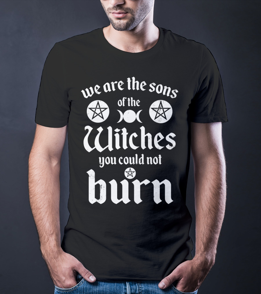 We Are The Sons Of The Witches You Could Not Burn Moon Pentagram T-Shirt