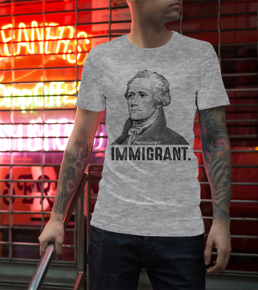Hamilton Immigrant T-Shirt