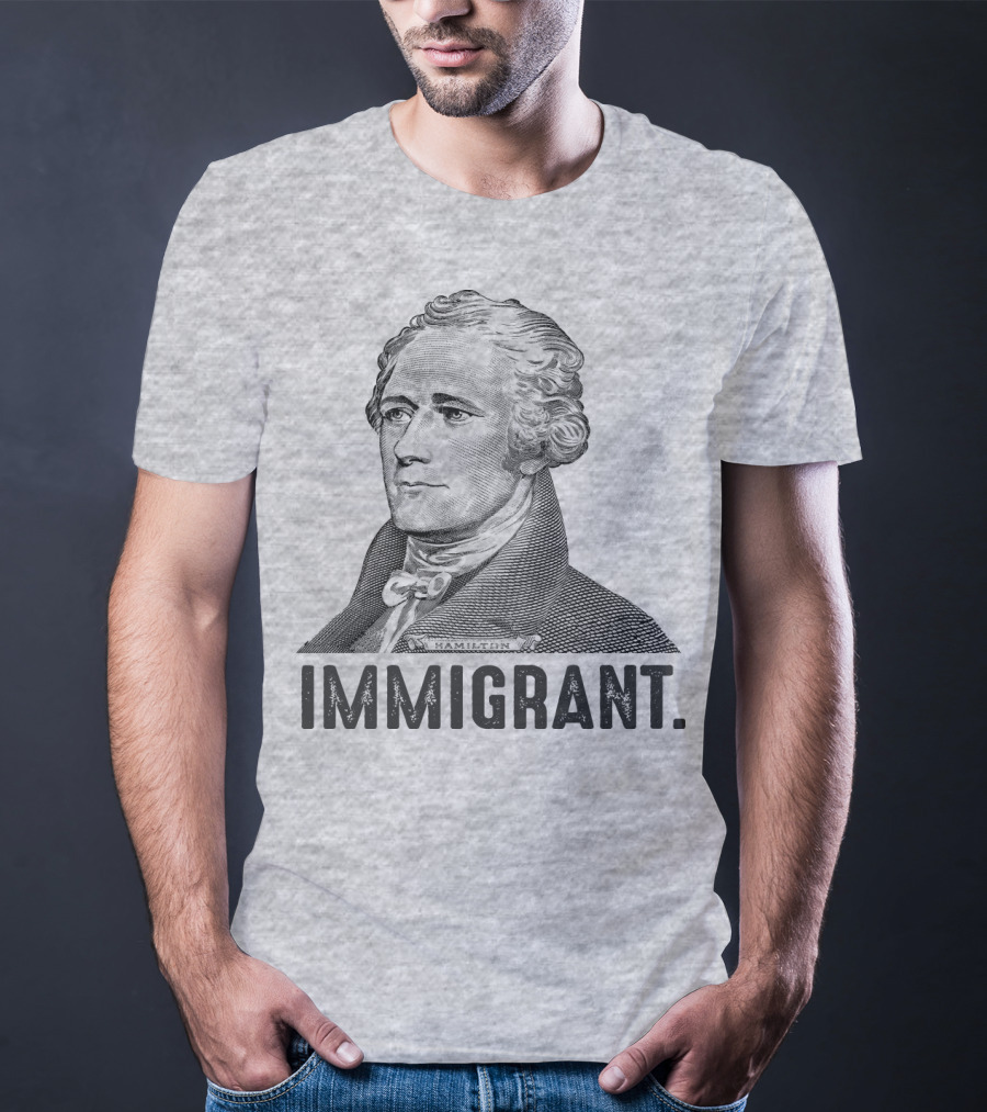 Hamilton Immigrant T-Shirt