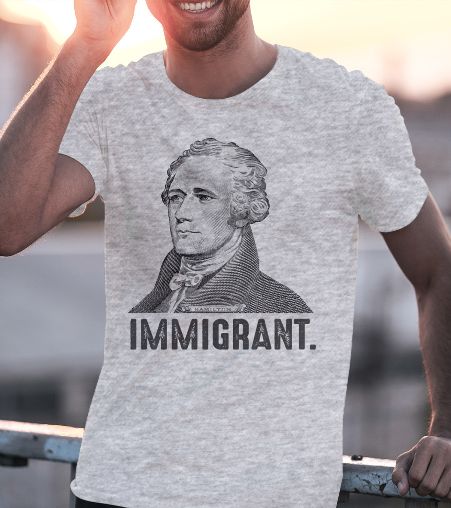 Hamilton Immigrant T-Shirt