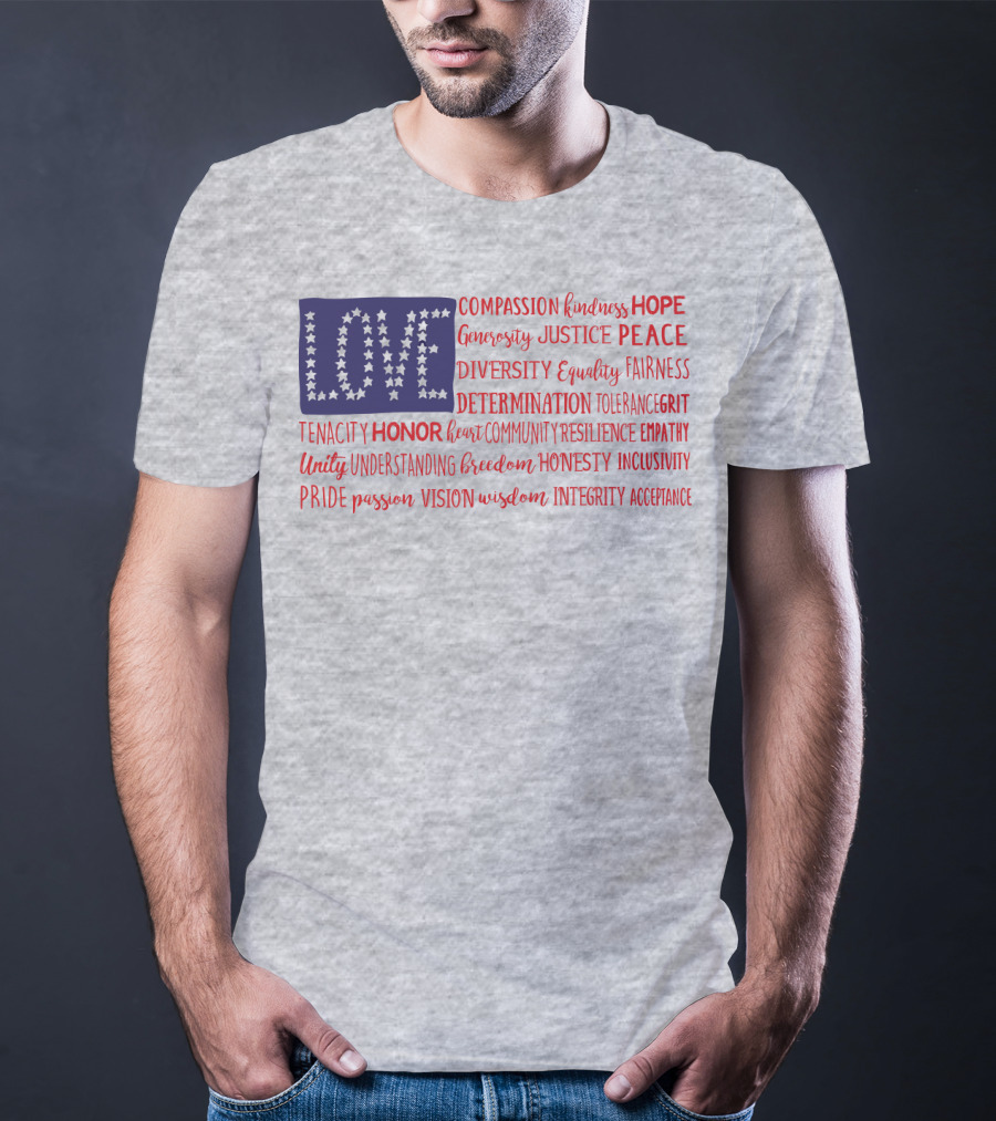 LOVE Compassion Hope Justice Peace Equality Determination Honor Freedom Integrity T-Shirt