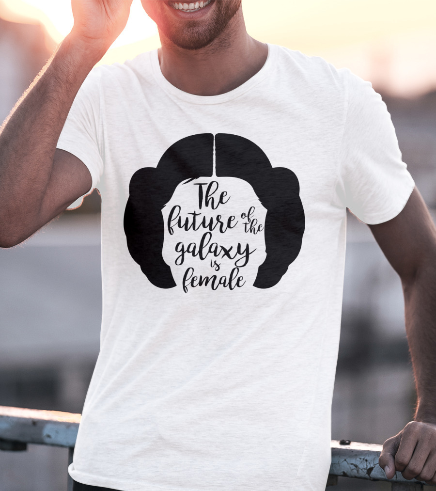 The Future Of The Galaxy Is Female Rebel Princess Leia Hair T-Shirt