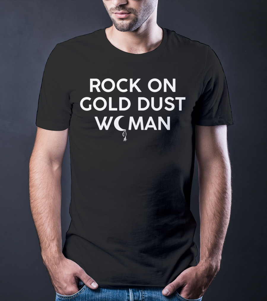 Rock On Gold Dust Woman Moon T-Shirt