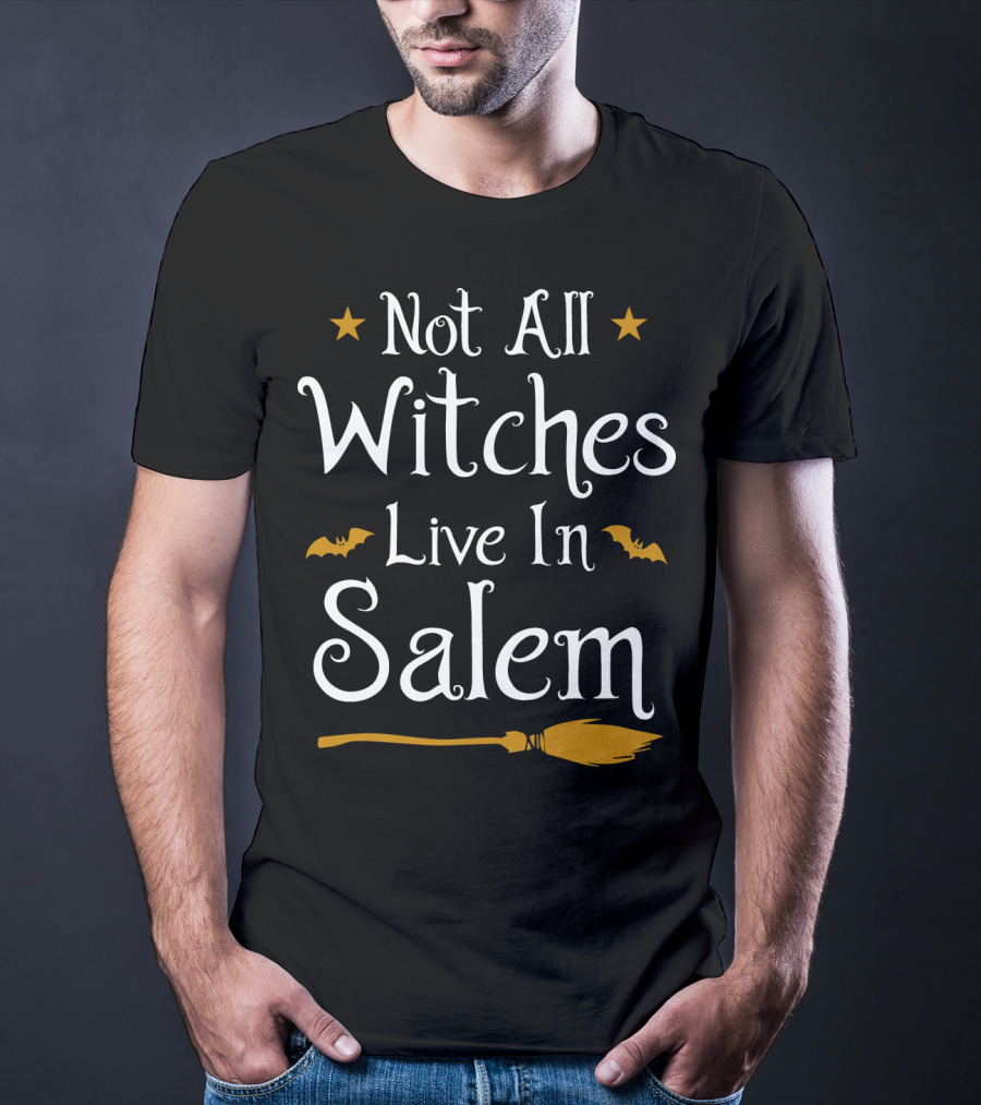 Not All Witches Live In Salem Broomstick And Bat Halloween T-Shirt