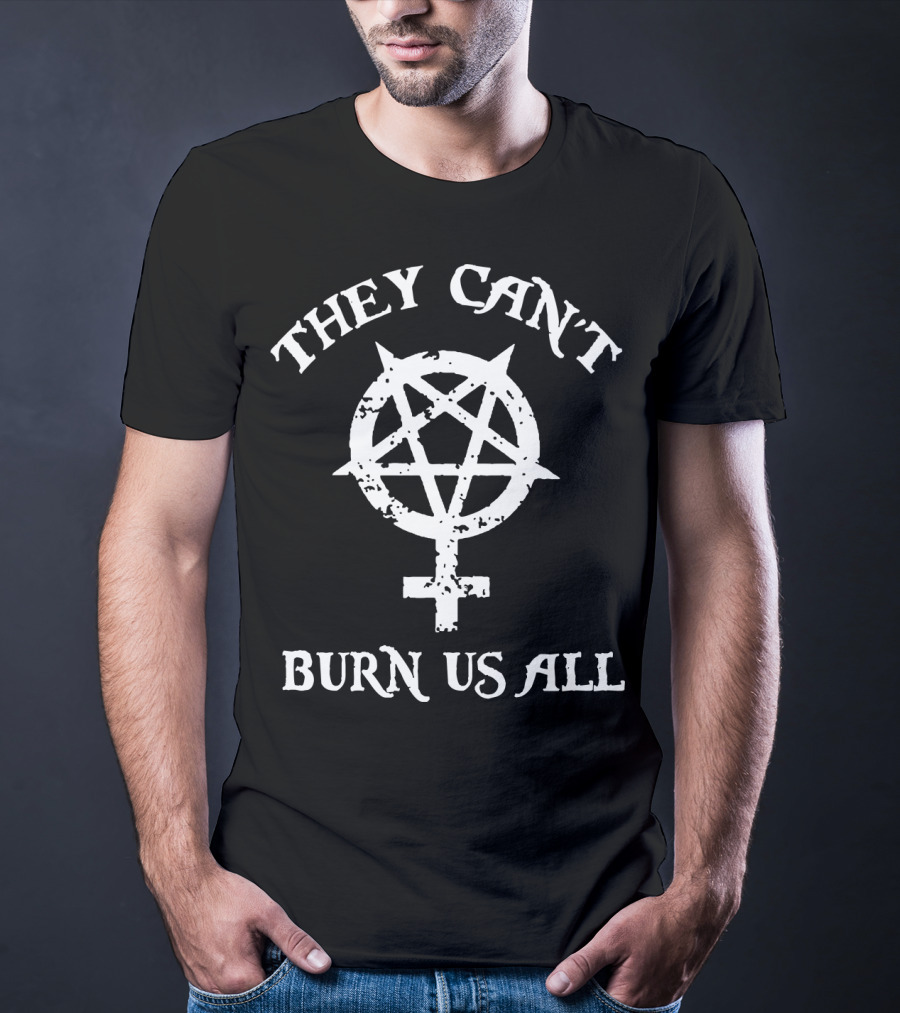 They Can't Burn Us All Symbol With Circle And Cross T-Shirt