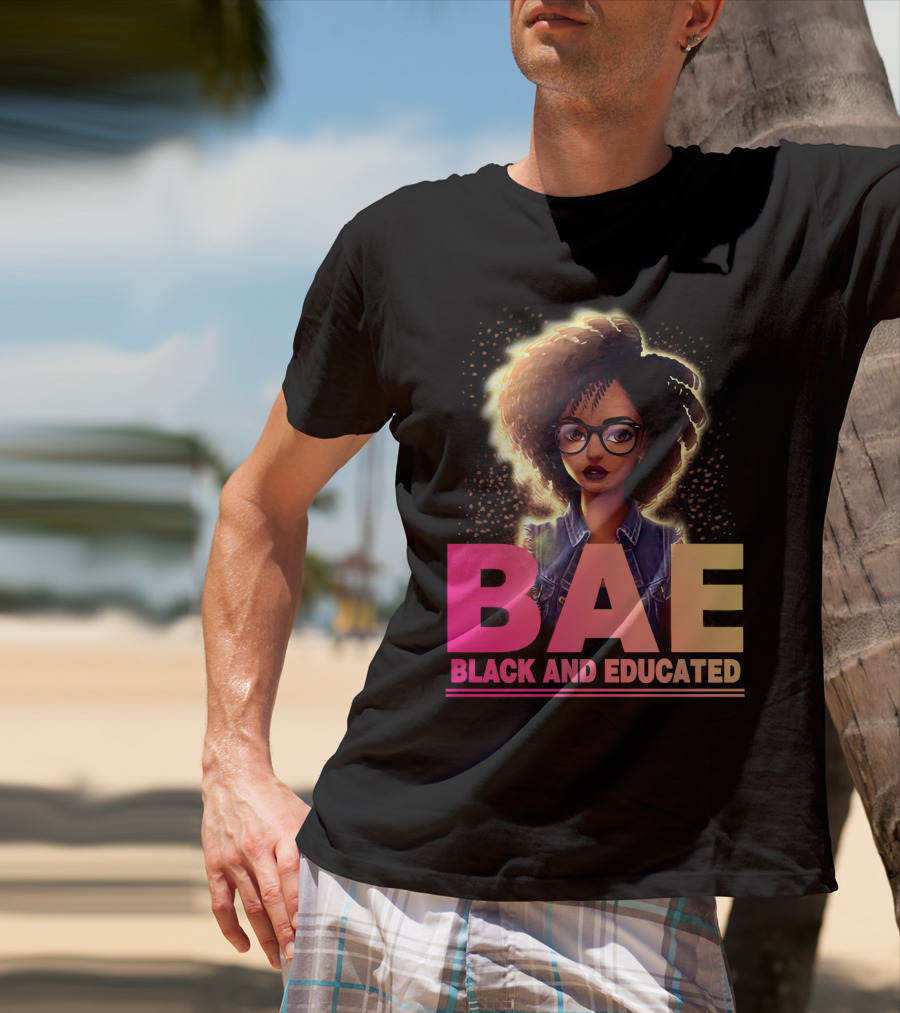 BAE Black And Educated Confident Curly Hair Afro Glasses Bold Empowerment T-Shirt