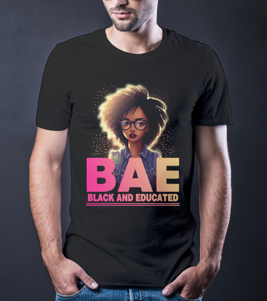 BAE Black And Educated Confident Curly Hair Afro Glasses Bold Empowerment T-Shirt