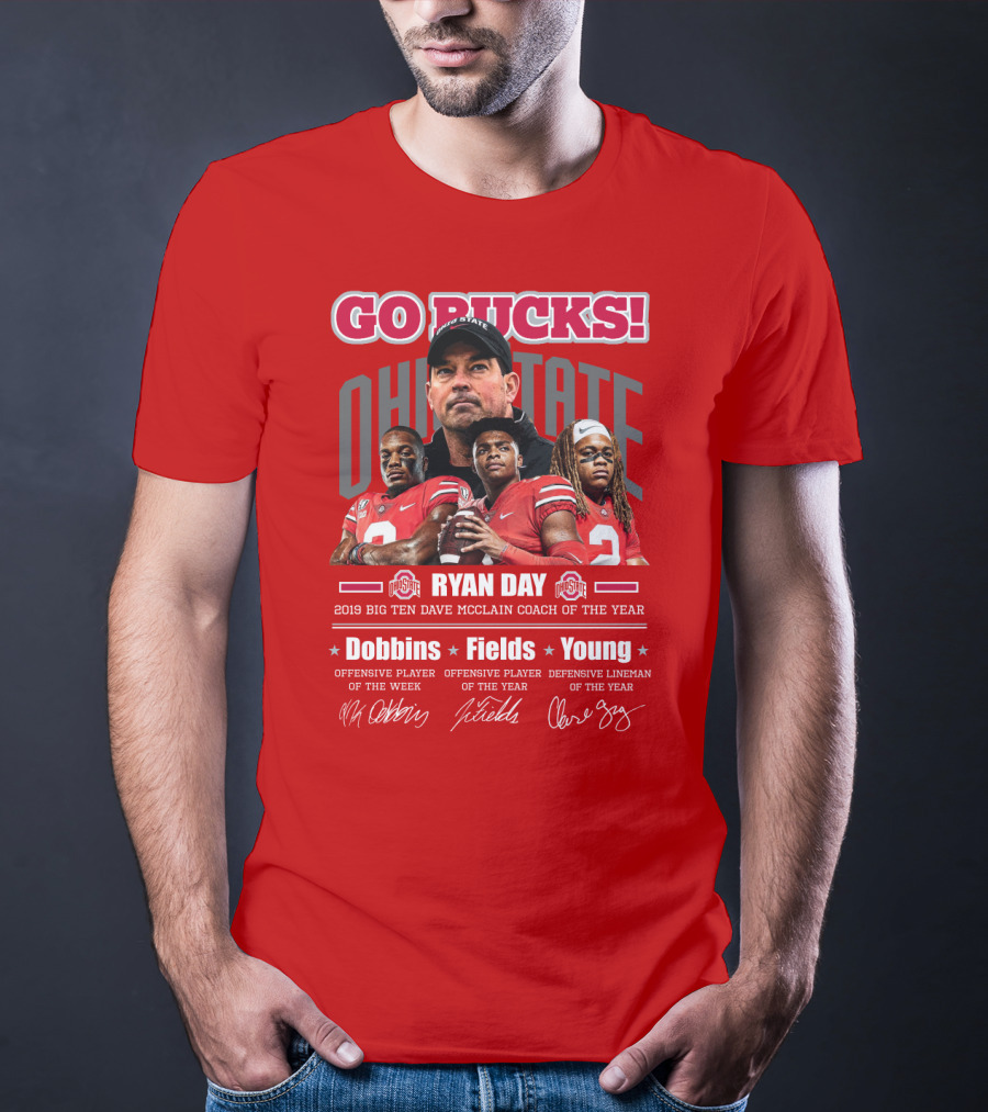 GO BUCKS OHIO STATE RYAN DAY DAVE MCCLAIN COACH OF THE YEAR DOBBINS FIELDS YOUNG BIG TEN PLAYERS T-Shirt