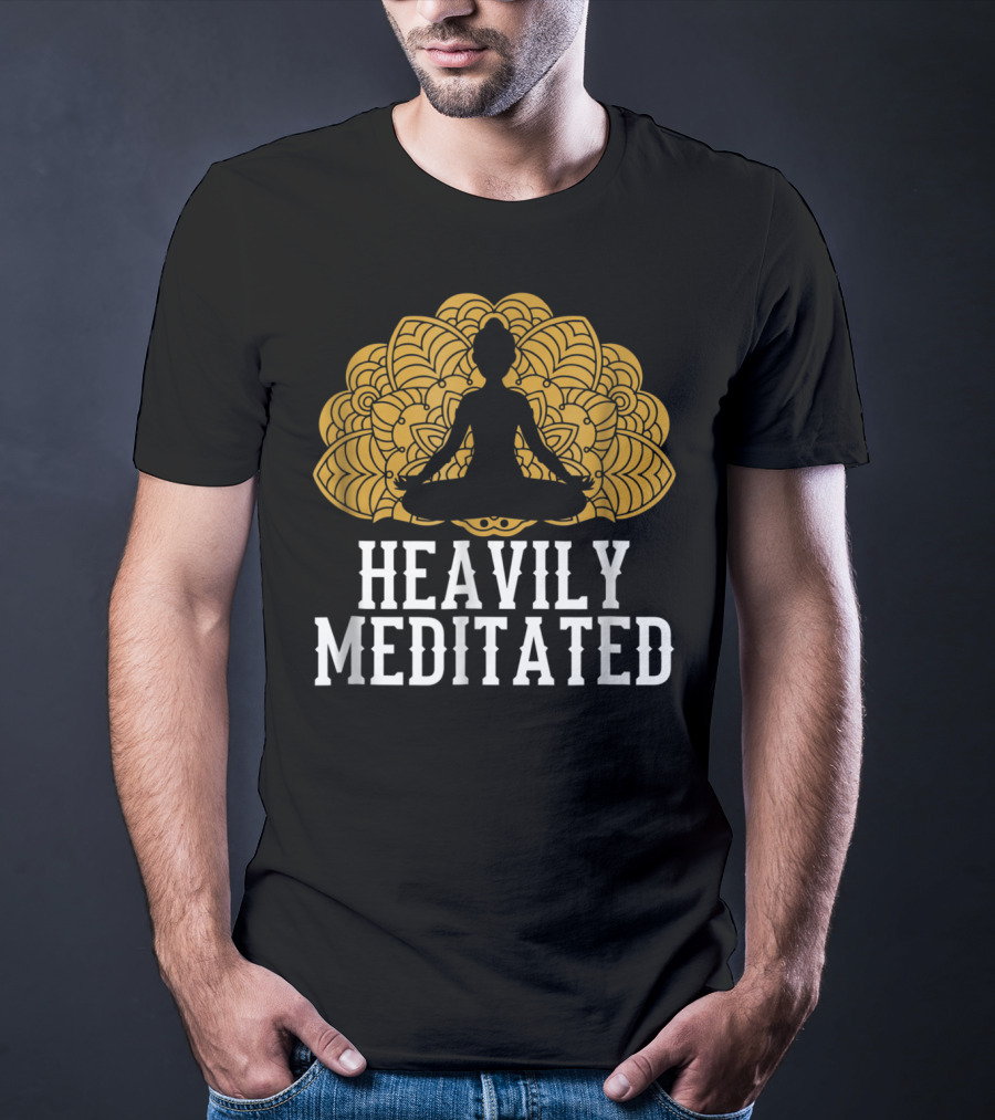 Heavily Meditated Funny Yoga With Mandala And Sitting Pose T-Shirt