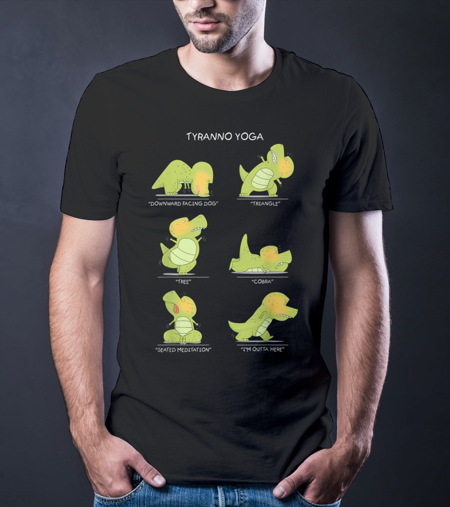 Tyranno Yoga Funny Trex Dinosaur Poses Perfect Present T-Shirt