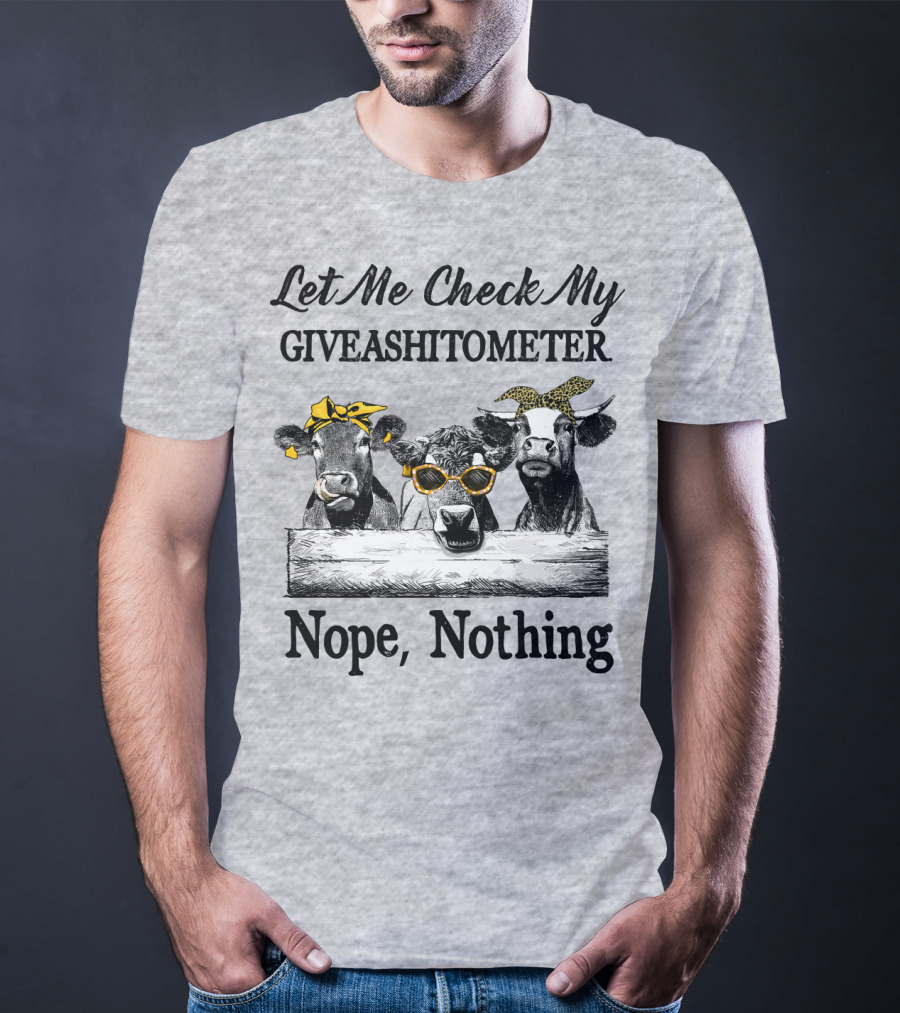 Let Me Check My Giveashitometer Nope Nothing Cows With Sunglasses And Bows T-Shirt